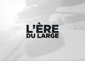 L'ERE DU LARGE